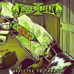 Hidden Intent : Addicted to Thrash